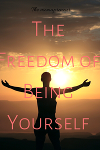 The freedom of being yourself